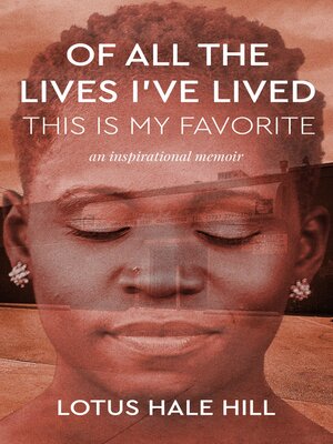 cover image of Of All the Lives I've Lived, This Is My Favorite